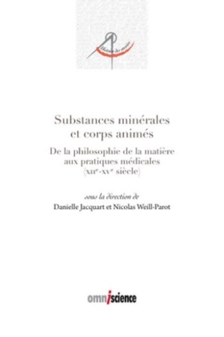 Substances minérales et corps animés. De la philosophie de la matière aux pratiques médicales (1100-
