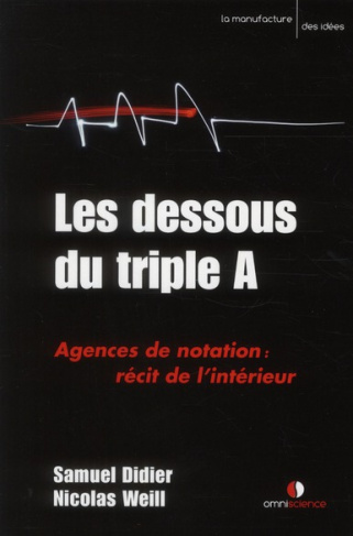 Les dessous du triple A. Agences de notation : récit de l'intérieur