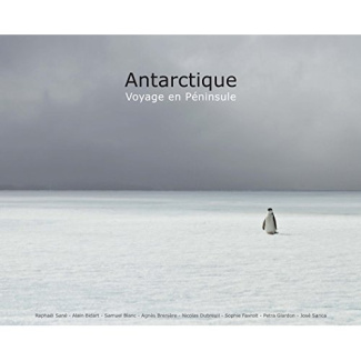 Antarctique. Voyage en péninsule, 3e édition