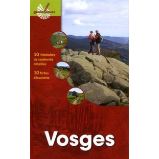 VOSGES - 10 ITINERAIRES DE RANDONNEE DETAILLES - 10 FICHES DECOUVERTES
