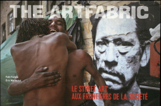 The ArtFabric. Le street art aux frontières de la société