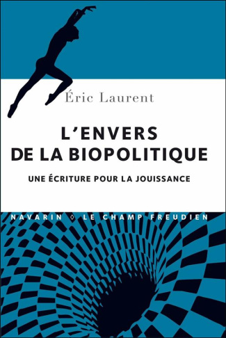 L'envers de la biopolitique. Une écriture pour la jouissance