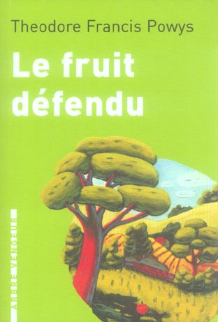Le fruit défendu. Et autres nouvelles