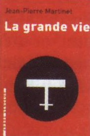 La grande vie