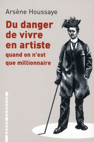 Du danger de vivre en artiste. Quand on n'est que millionnaire