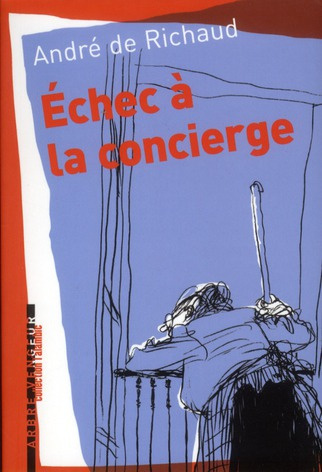 Echec à la concierge. Et autres textes