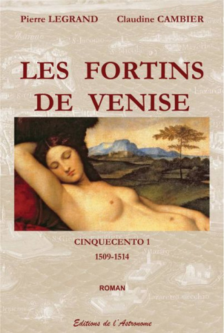 Cinquecento Tome 1 : Les fortins de Venise. 1509-1514