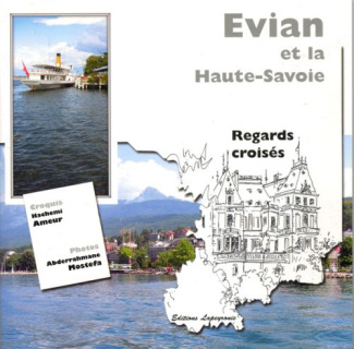 Evian et la Haute-Savoie. Regards croisés