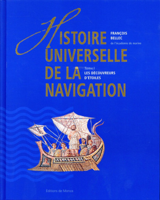 Histoire universelle de la navigation. Tome 1, Les découvreurs d'étoiles
