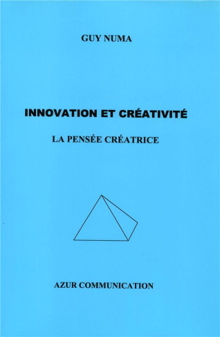 Innovation et créativité. La pensée créatrice