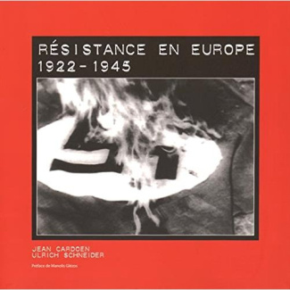 Résistance en Europe (1922-1945). Edition français-néerlandais-anglais-allemand