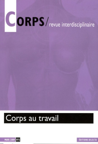 Corps N° 6, Mars 2009 : Corps au travail