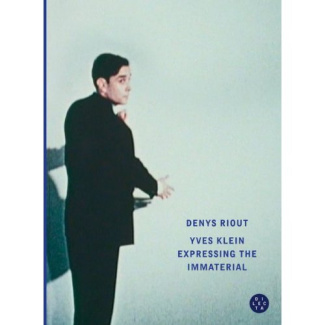 Yves Klein. Expressing the Immaterial