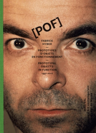 Fabrice Hyber, POF. Prototypes d'objets en fonctionnement, Edition bilingue français-anglais