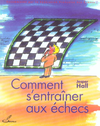 Comment s'entraîner aux échecs