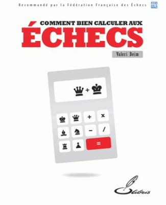 Bien calculer aux échecs