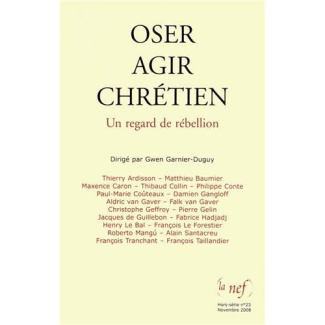 Oser agir chrétien. Un regard de rébellion