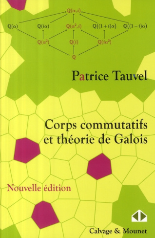 Corps communicatifs et théorie de Galois. Cours et exercices, Edition revue et corrigée