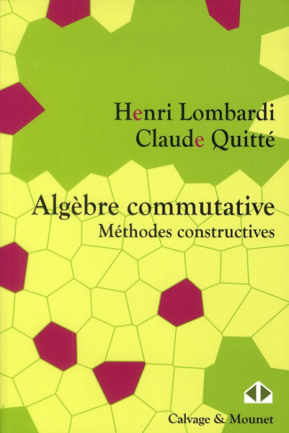 Algèbre commutative, Méthodes constructives. Modules projectifs de type fini, Cours et exercices