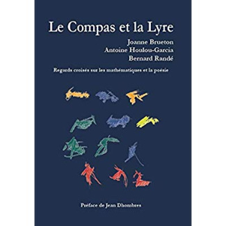 Le compas et la lyre. Regards croisés sur les mathématiques et la poésie