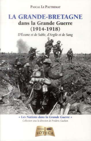 La Grande-Bretagne dans la Grande Guerre. D'écume et de sable, d'argile et de sang