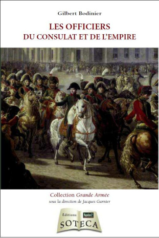 Les officiers du Consulat et de l'Empire