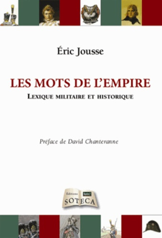 Les mots de l'empire. Lexique militaire et historique