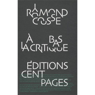 A bas la critique. Lettres et pamphlets, 3e édition