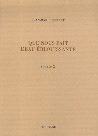 Que nous fait l'eau éblouissante. Sonate 2