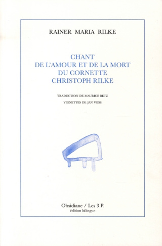 Chant de l'amour et de la mort du cornette Christoph Rilke. Edition bilingue français-allemand