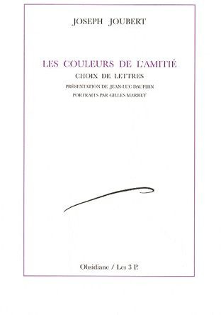 Les couleurs de l'amitié. Choix de lettres