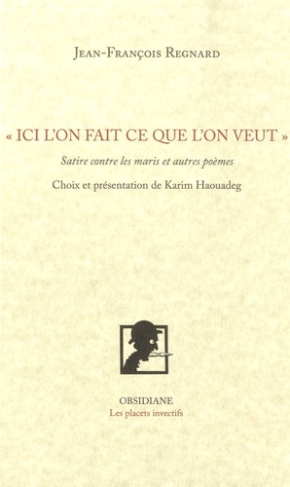 Ici l'on fait ce que l'on veut. Satire contre les maris et aures poèmes