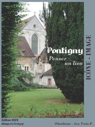 Pontigny - Penser un lieu. Actes du 14e colloque interdisciplinaire Icône-Image, 21-22 septembre 201
