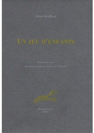 JEU D'ENFANTS (UN) - ENTRETIEN AVEC KRISTELL LOQUET ET JEAN-LUC PARANT