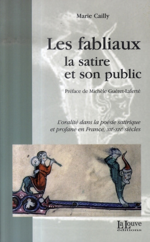 Les fabliaux, la satire et son public. L'oralité dans la poésie satirique et profane en France, XIIe