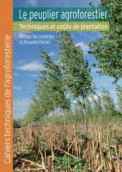 Le peuplier agroforestier. Techniques et coûts de plantation