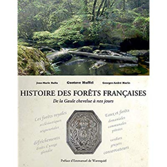 Histoire des forêts françaises. De la Gaule chevelue à nos jours