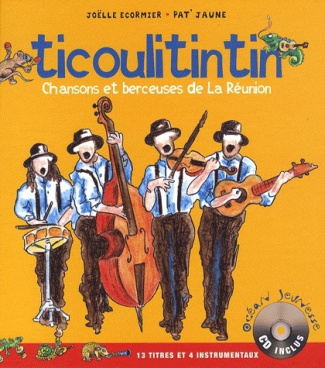 Ticoulitintin. Chansons et berceuses de La Réunion, avec 1 CD audio