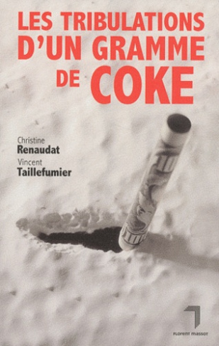 Les tribulations d'un gramme de coke