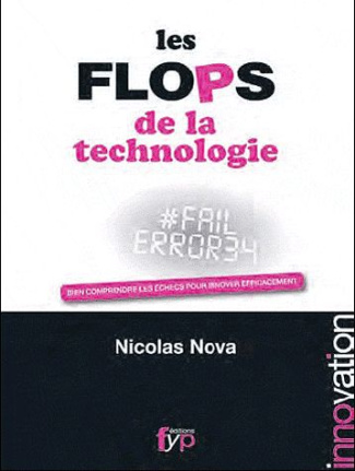 Les flops technologiques. Comprendre les échecs pour innover