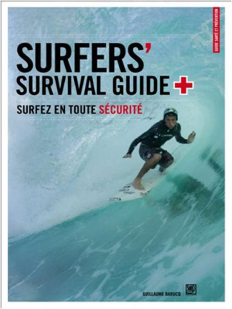 Surfers' Survival Guide. Surfez en toute sécurité