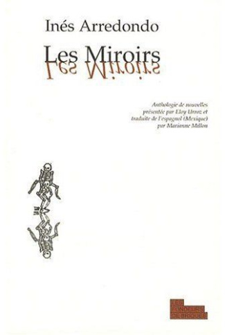 Les Miroirs. Et autres nouvelles