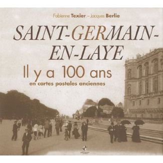 Saint-Germain-en-Laye. Il y a 100 ans en cartes postales anciennes