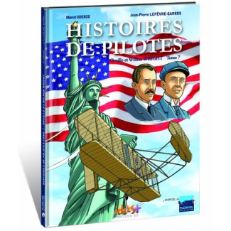 Histoires de pilotes Tome 7 : Orville et Wilbur Wright