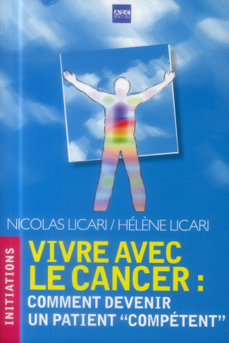 VIVRE AVEC LE CANCER COMMENT DEVENIR UN PATIENT COMPETENT - COMMENT DEVENIR UN PATIENT "COMPETENT" ?