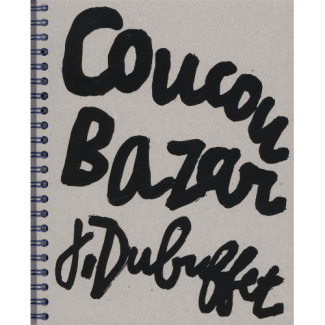 Coucou Bazar. Jean Dubuffet