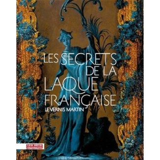 Les secrets de la laque française. Le vernis Martin