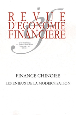 Revue d'économie financière N° 102, Juin 2011 : Finance chinoise. Les enjeux de la modernisation