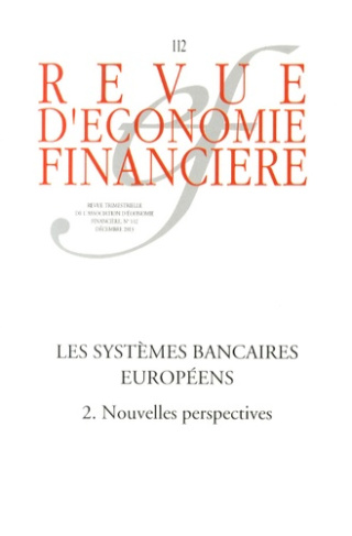 Revue d'économie financière N° 112, Décembre 2013 : Les systèmes bancaires européens. Tome 2, Nouvel