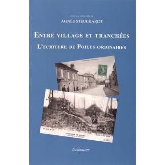 Entre village et tranchées. L'écriture de Poilus ordinaires